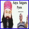 Aaya Satguru Pyara